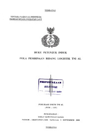 Image of Buku Petunjuk Induk Pola Pembinaan Bidang Logistik TNI AL, Publikasi Umum TNI AL (PUM-1.03), Pengesahan Surat Keputusan Kasal Nomor : Skep/1394/IX/2000 Tanggal 5 September 2000