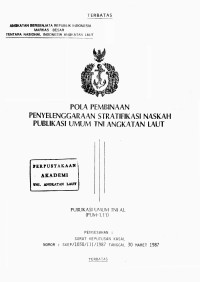Image of Pola Pembinaan Penyelenggaraan Stratifikasi Naskah Publikasi Umum TNI Angkatan Laut Publikasi Umum TNI - AL (PUM-1.11) Pengesahan Surat Keputusan Kasal Nomor: SKEP/1030/III/1987 Tanggal 30 Maret 1987