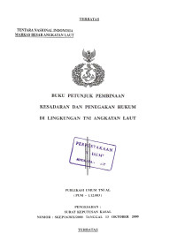 Image of Buku Petunjuk Pembinaan Kesadaran Dan Penegakan Hukum di Lingkungan TNI Angkatan Laut Publikasi Umum TNI AL (PUM-1.12.003) Pengesahan Surat Keputusan Kasal Nomor: SKEP/1638/X/2000 Tanggal 13 Oktober 2000