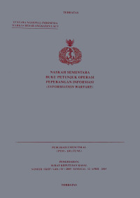 Image of Naskah Sementara Buku Petunjuk Operasi Peperangan Informasi ( Informasi Warfare) Publikasi Umum TNI AL (PUM-1.01.172 NS) Pengesahan Surat Keputusan Kasal Nomor : SKEP/1401/IV/2005 Tanggal 12 April 2005