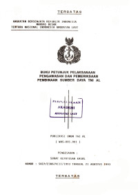 Image of Buku Petunjuk Pelaksanaan Pengawasan dan Pemeriksaan Pembinaan Sumber Daya TNI AL Publikasi Umum TNI AL (WAS - 001.001) Pengesahan Surat Keputusan Kasal Nomor: SKEP/2386/VIII/1993 Tanggal 31 Agustus 1993