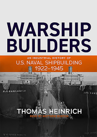 Image of Warship Builders: An Industrial History of U.S. Naval Shipbuilding 1922-1945 [Audiobook]