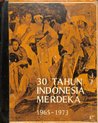 Image of 30 Tahun Indonesia Merdeka 1965-1973
