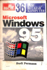 Image of 36 Jam Belajar Komputer : Microsoft Windows 95