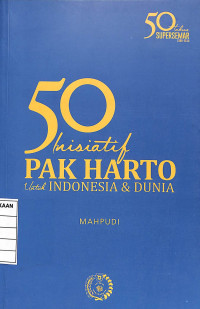 Image of 50 Inisiatif Pak Harto untuk Indonesia & Dunia