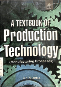 Image of A Textbook Of Production Technology (Manufacturing Processes)