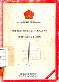 Image of ABRI Turut Secara Aktif Memelihara Ketertiban Lalu Lintas