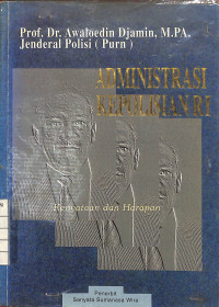 Image of Administrasi Kepolisian RI, Kenyataan dan Harapan