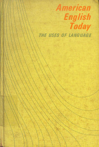 Image of American English Today The Uses of Language