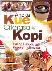 Image of Aneka Kue Citarasa Kopi : Paling Favorit, Populer, Istimewa