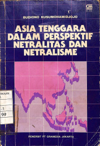Image of Asia Tenggara Dalam Perspektif Netralitas dan Netralisme