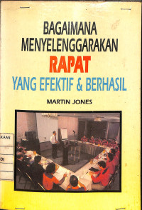 Image of Bagaimana Menyelenggarakan Rapat Yang Efektif & Berhasil