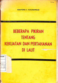 Image of Beberapa Pikiran Tentang Kekuatan dan Pertahanan di Laut