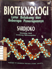 Image of Bioteknologi : Latar Belakang dan Beberapa Penerapannya