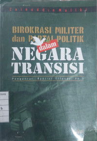 Image of Birokrasi Militer dan Partai Politik dalam Negara Transisi
