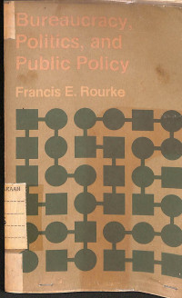 Image of Bureaucracy, Politics, and Public Policy