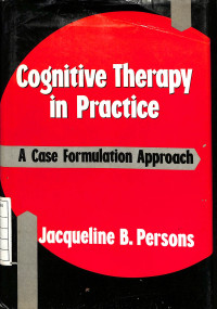 Image of Cognitive Therapy in Practice : A Case Formulation Approach
