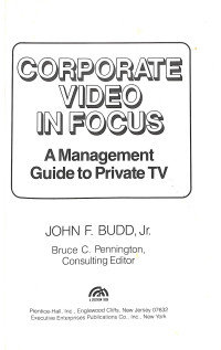 Image of Corporate Video In Focus : A Management Guide to Private TV