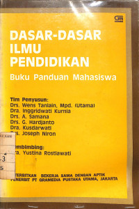 Image of Dasar-Dasar Ilmu Pendidikan ; Buku Panduan Mahasiswa
