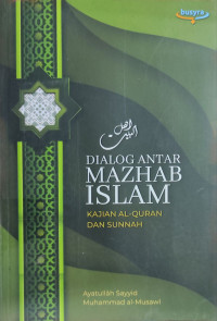 Image of Dialog Antar Mazhab Islam : Kajian Al-Quran dan Sunnah