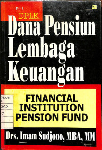 Image of DPLK Dana Pensiun Lembaga Keuangan : Financial Institution Pension Fund