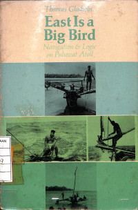 Image of East Is a Big Bird : Navigation & Logic on Puluwat Atoll