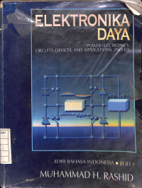 Image of Elektronika Daya : Rangkaian, Devais, dan Aplikasinya