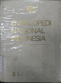 Image of Ensiklopedi Nasional Indonesia - 5 : E-FX