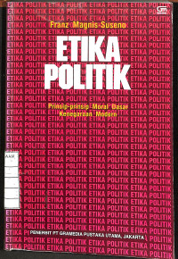 Image of Etika Politik : Prinsip-prinsip Moral Dasar Kenegaraan Modern