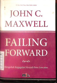 Image of Failing Forward : Mengubah Kegagalan Menjadi Batu Loncatan