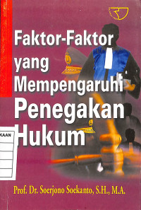 Image of Faktor-faktor yang Mempengaruhi Penegakan Hukum