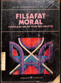 Image of Filsafat Moral : Kesusilaan dalam Teori dan Praktek