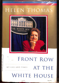 Image of Front Row at the White House : My Life and Times