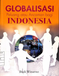 Image of Globalisasi Peluang atau Ancaman Bagi Indonesia