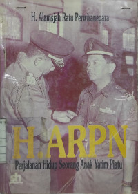 Image of H. ARPN : Perjalanan Hidup Seorang Anak Yatim Piatu