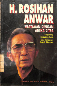 Image of H. Rosihan Anwar Wartawan Dengan Aneka Citra