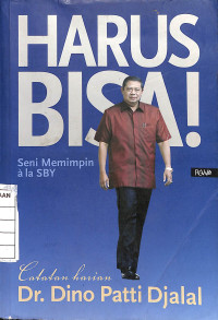 Image of Harus Bisa! : Seni Memimpin Ala SBY