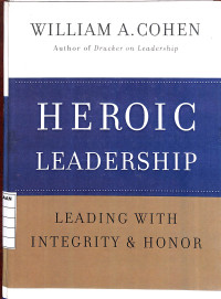 Image of Heroic Leadership : Leading With Integrity & Honor