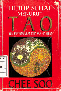 Image of Hidup Sehat Menurut TAO : Seni Penyembuhan Cina Pa Chin Hsien