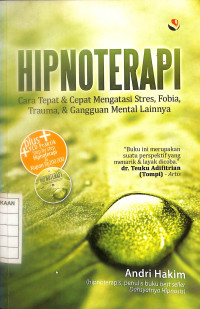 Image of Hipnoterapi : Cara Tepat & Cepat Mengatasi Stres, Fobia, Trauma, & Gangguan Mental Lainnya
