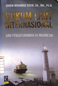 Image of Hukum Laut Internasional dan Pengaturannya di Indonesia