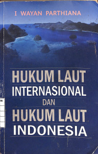 Image of Hukum Luat Internasional dan Hukum Laut Indonesia