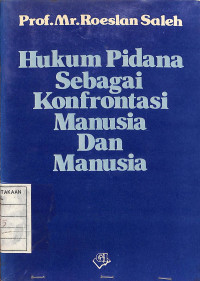 Image of Hukum Pidana Sebagai Konfrontasi Manusia Dan Manusia