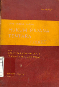 Image of Kitab Undang-Undang Hukum Pidana Tentara , Serta Komentar-Komentarnja Lengkap Pasal Demi Pasal