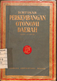 Image of Ichtisar Perkembangan Otonomi Daerah 1903-1958