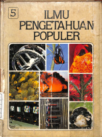 Image of Ilmu Pengetahuan Populer Jilid 5 : Ilmu Fisika dan Biologi Umum