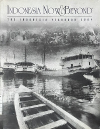 Image of Indonesia Now & Beyond : The Indonesia Yearbook 2004