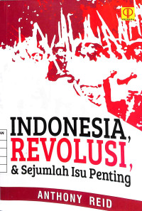 Image of Indonesia, Revolusi, & Sejumlah Isu Penting