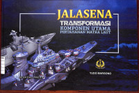 Image of Jalasena Transformasi Komponen Utama Pertahanan Matra Laut