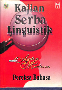 Image of Kajian Serba Linguistik : untuk Anton Moeliono pereksa bahasa